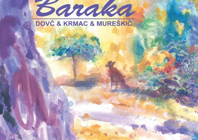 Dovč/Krmac/Mureškič: Baraka